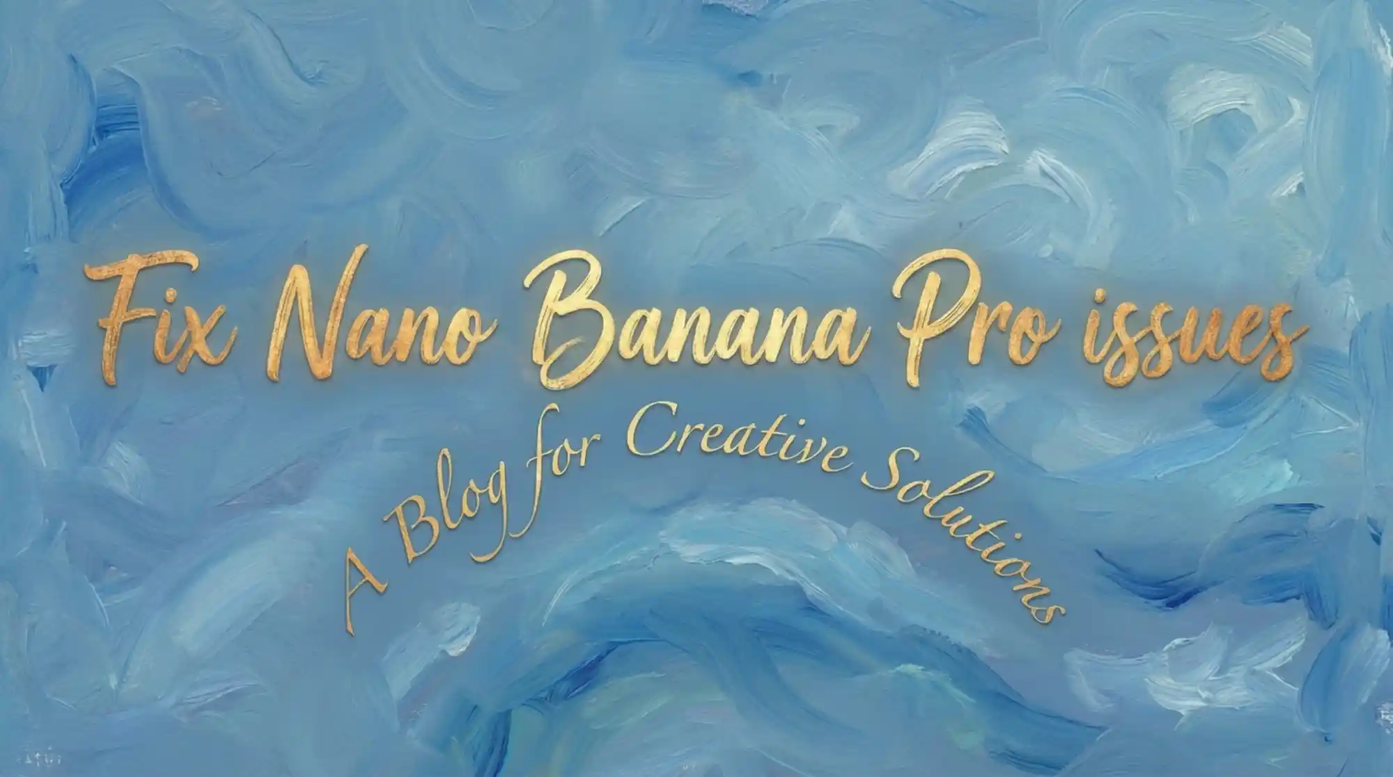 Fix 3 Common Nano Banana Pro Issues